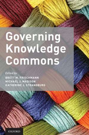 Governing Knowledge Commons de Brett M. Frischmann