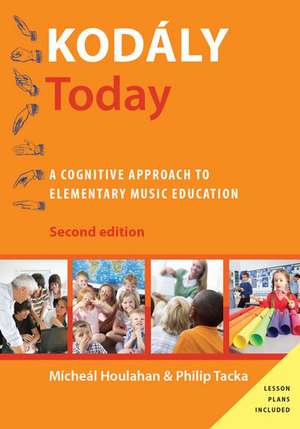 Kodály Today: A Cognitive Approach to Elementary Music Education de Micheal Houlahan