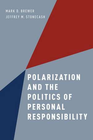 Polarization and the Politics of Personal Responsibility de Mark D. Brewer