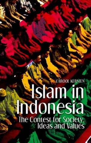 Islam in Indonesia de Carool Kersten