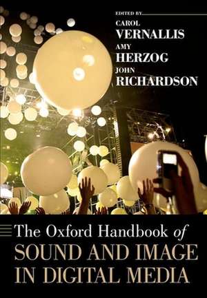 The Oxford Handbook of Sound and Image in Digital Media de Carol Vernallis