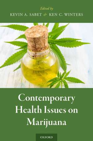 Contemporary Health Issues on Marijuana de Ken C. Winters