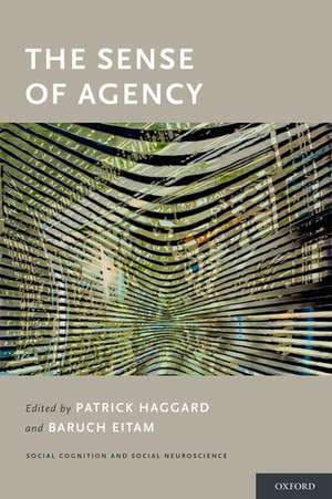 The Sense of Agency de Patrick Haggard