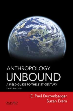 Anthropology Unbound de E. Paul Durrenberger