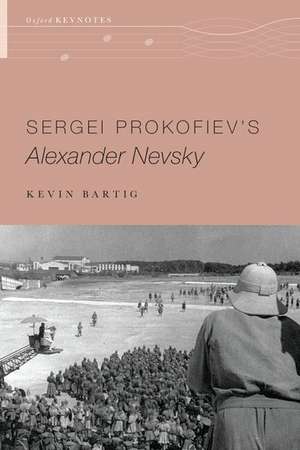 Sergei Prokofiev's Alexander Nevsky de Kevin Bartig