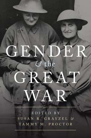 Gender and the Great War de Susan R. Grayzel