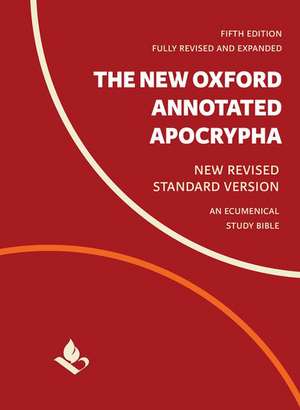 The New Oxford Annotated Apocrypha: New Revised Standard Version de Michael Coogan