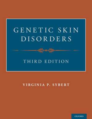 Genetic Skin Disorders de Virginia P. Sybert