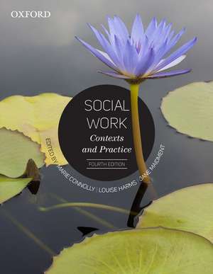 Social Work: Contexts and Practice de Marie Connolly