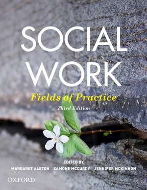 Social Work: Fields of Practice de Margaret Alston