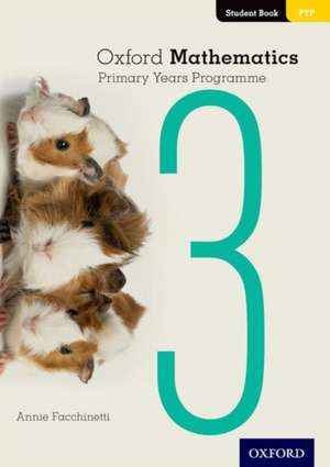 Oxford Mathematics Primary Years Programme Student Book 3 de Annie Facchinetti