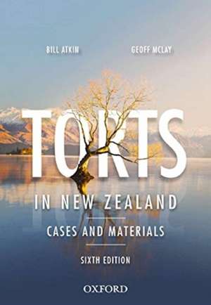 Torts in New Zealand: Cases and Materials de Bill Atkin