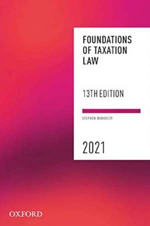 Foundations of Taxation Law 2021 de Stephen Barkoczy