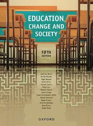 Education, Change and Society de Anthony Welch