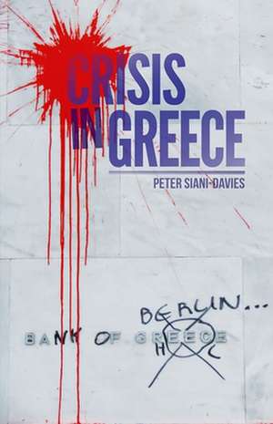 Crisis in Greece de Peter Siani-Davies