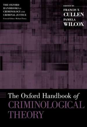 The Oxford Handbook of Criminological Theory de Francis T. Cullen