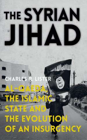 The Syrian Jihad de Charles R. Lister