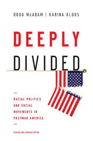 Deeply Divided: Racial Politics and Social Movements in Postwar America de Doug McAdam