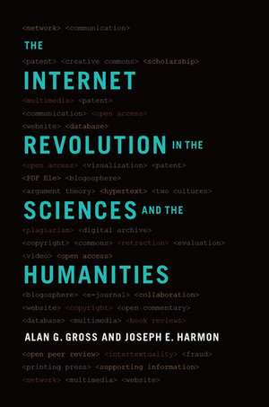 The Internet Revolution in the Sciences and Humanities de Alan G. Gross