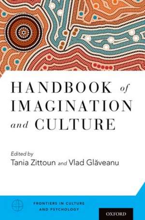 Handbook of Imagination and Culture de Tania Zittoun