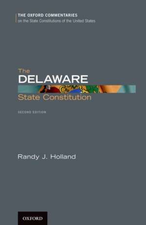 The Delaware State Constitution de Randy J. Holland