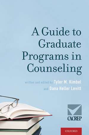 A Guide to Graduate Programs in Counseling de Tyler M. Kimbel