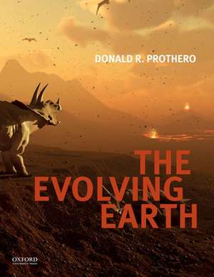 The Evolving Earth de Donald R. Prothero