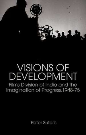 Visions of Development de Peter Sutoris