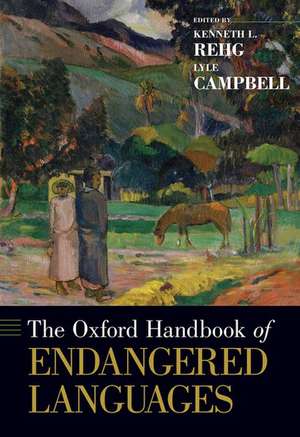 The Oxford Handbook of Endangered Languages de Kenneth L. Rehg