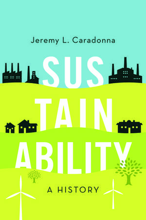 Sustainability: A History de Jeremy L. Caradonna