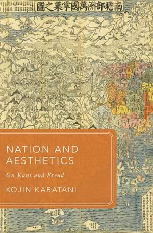 Nation and Aesthetics: On Kant and Freud de Kojin Karatani