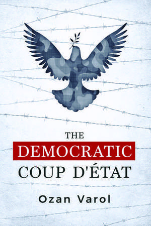 The Democratic Coup d'État de Ozan O. Varol