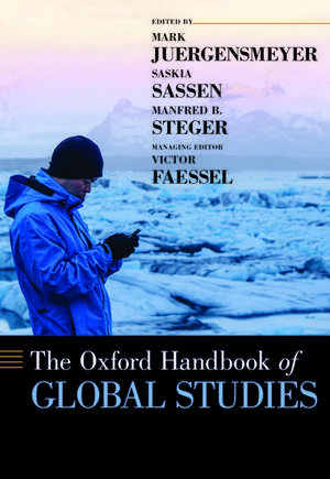 The Oxford Handbook of Global Studies de Mark Juergensmeyer