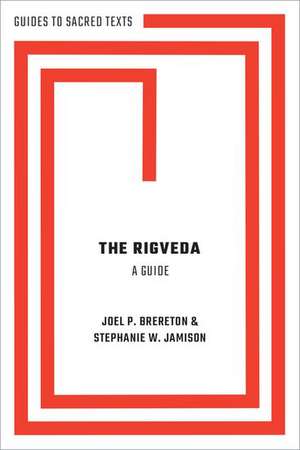 The Rigveda: A Guide de Stephanie Jamison