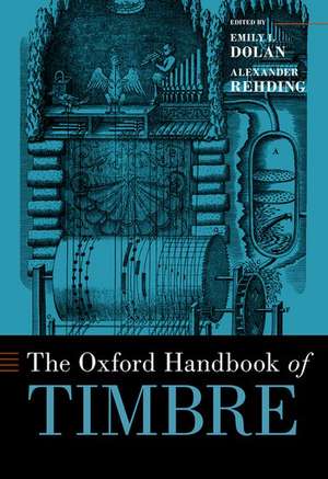 The Oxford Handbook of Timbre de Emily I. Dolan