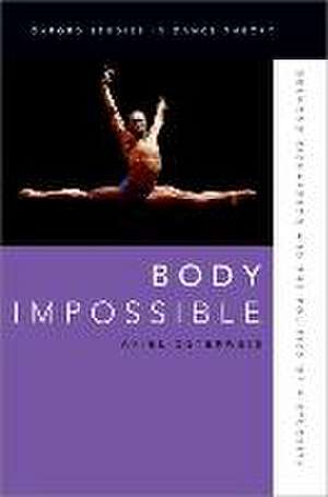 Body Impossible: Desmond Richardson and the Politics of Virtuosity de Ariel Osterweis