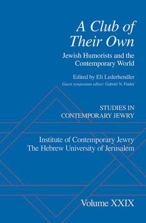 A Club of Their Own: Jewish Humorists and the Contemporary World de Eli Lederhendler