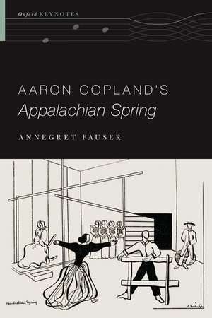 Aaron Copland's Appalachian Spring de Annegret Fauser