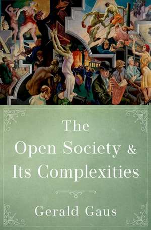 The Open Society and Its Complexities de Gerald Gaus