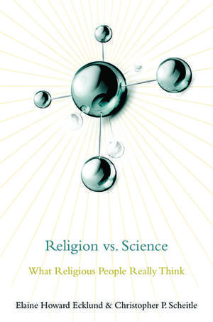 Religion vs. Science: What Religious People Really Think de Elaine Howard Ecklund