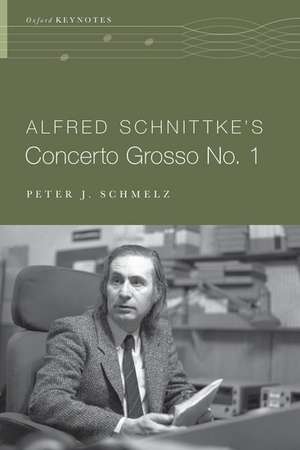 Alfred Schnittke's Concerto Grosso no. 1 de Peter J. Schmelz