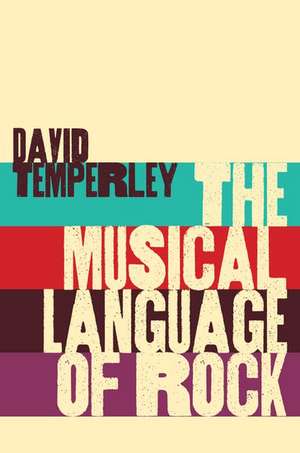 The Musical Language of Rock de David Temperley