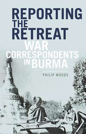 Reporting the Retreat de Philip Woods