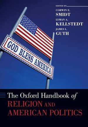 The Oxford Handbook of Religion and American Politics de Corwin E. Smidt