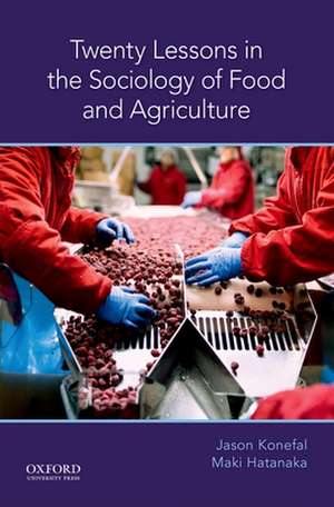 Twenty Lessons in the Sociology of Food and Agriculture de Jason Konefal