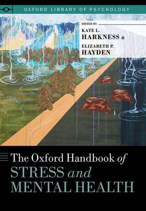 The Oxford Handbook of Stress and Mental Health de Kate L. Harkness