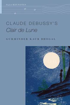 Claude Debussy's Clair de Lune de Gurminder Kaur Bhogal