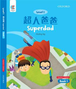 OEC Level 1 Student's Book 1, Teacher's Edition: Superdad de Hiuling Ng