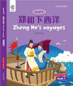 OEC Level 4 Student's Book 3, Teacher's Edition: Zheng He's Voyages de Hiuling Ng