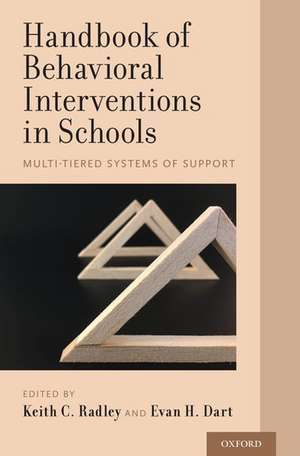 Handbook of Behavioral Interventions in Schools: Multi-Tiered Systems of Support de Keith C. Radley